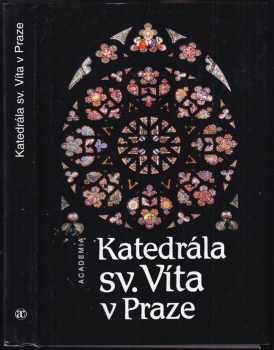 Katedrála sv. Víta v Praze : (k 650. výročí založení) - Anežka Merhautová (1994, Academia) - ID: 788983