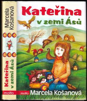 Marcela Košanová: Kateřina v zemi Ásů