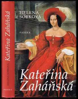 Helena Sobková: Kateřina Zaháňská