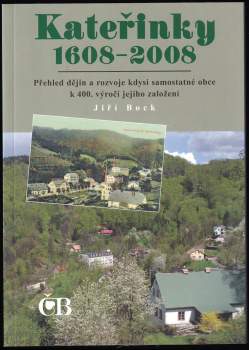 Jiří Bock: Kateřinky 1608-2008