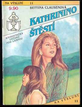 Bettina Clausen: Kathrinino štěstí