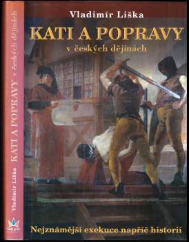 Vladimír Liška: Kati a popravy v českých dějinách