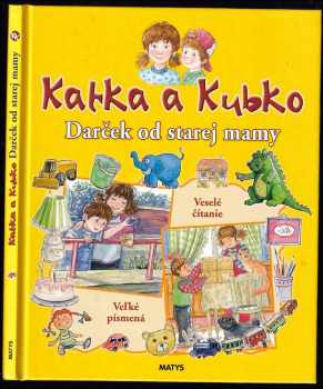 Katka a Kubko - Darček od starej mamy : Darček od starej mamy]