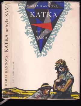 Katka nebyla sama
