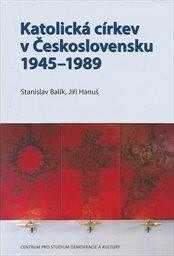 Katolická církev v Československu 1945-1989