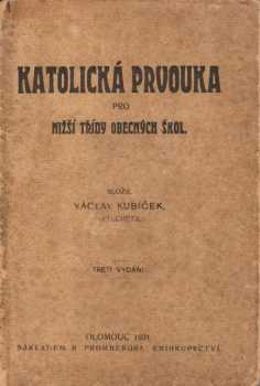 Katolická prvouka pro nižší třídy obecných škol