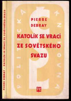 Katolík se vrací ze Sovětského svazu
