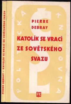 Katolík se vrací ze Sovětského svazu