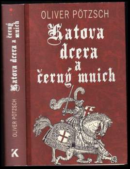 Oliver Pötzsch: Katova dcera a černý mnich