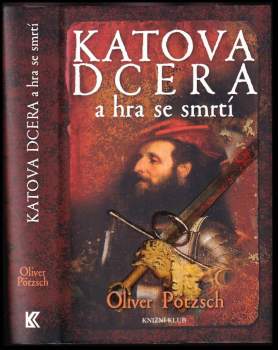 Oliver Pötzsch: Katova dcera a hra se smrtí