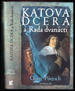 Oliver Pötzsch: Katova dcera a Rada dvanácti