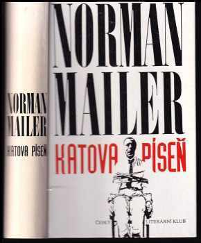 Katova píseň - Norman Mailer (1992, Český literární klub) - ID: 854505