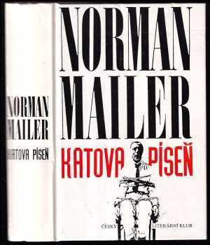 Katova píseň - Norman Mailer (1992, Český literární klub) - ID: 315924