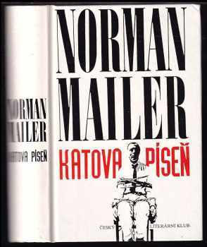 Katova píseň - Norman Mailer (1992, Český literární klub) - ID: 378862