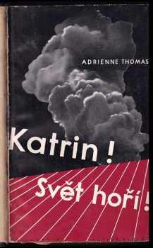 Adrienne Thomas: Katrin! Svět hoří!