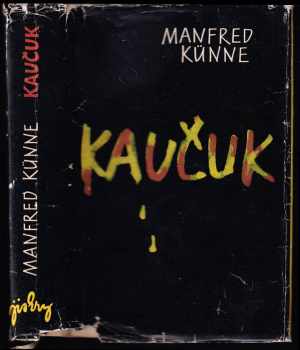 Manfred Künne: Kaučuk