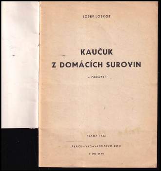 Josef Loskot: Kaučuk z domácích surovin