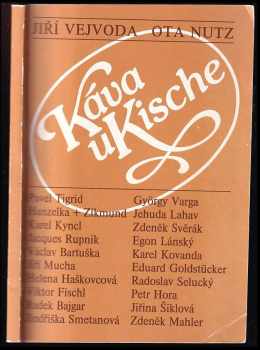 Káva u Kische [I]. - Jiří Vejvoda, Ota Nutz (1991, Radioservis) - ID: 431909