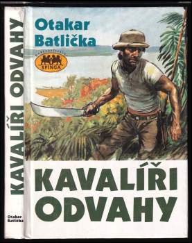 Otakar Batlička: Kavalíři odvahy