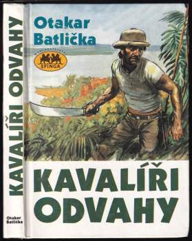 Otakar Batlička: Kavalíři odvahy
