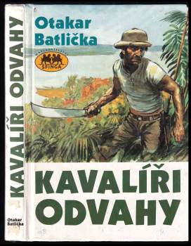 Otakar Batlička: Kavalíři odvahy