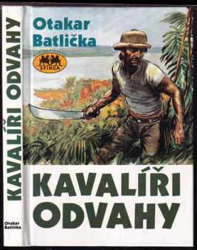 Kavalíři odvahy - Otakar Batlička (1992, Sfinga) - ID: 815402