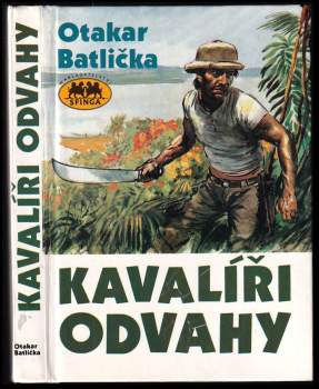 Kavalíři odvahy - Otakar Batlička (1992, Sfinga) - ID: 818091