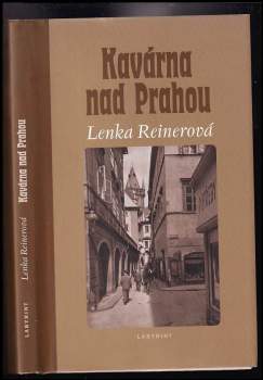 Lenka Reinerová: Kavárna nad Prahou