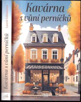 Laurie Gilmore: Kavárna s vůní perníčků