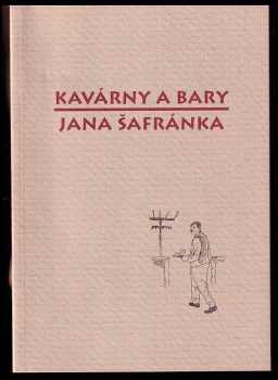 Kavárny a bary Jana Šafránka