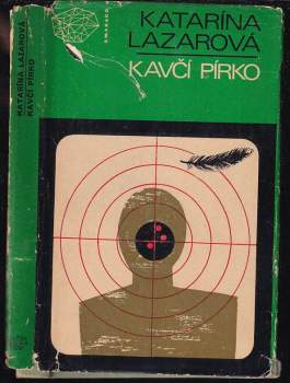 Katarína Lazarová: Kavčí pírko