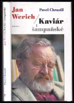 Jan Werich : kaviár i šampaňské