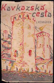 Julius Komárek: Kavkazská cesta