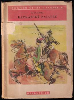 Lev Nikolajevič Tolstoj: Kavkazský zajatec ; [Bůh opravdu vidí, ale hned nezjeví ; Svíčka]