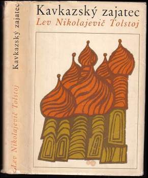 Lev Nikolajevič Tolstoj: Kavkazský zajatec