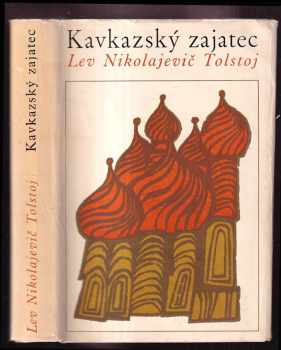 Lev Nikolajevič Tolstoj: Kavkazský zajatec