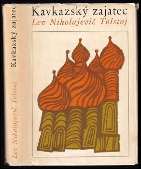 Lev Nikolajevič Tolstoj: Kavkazský zajatec