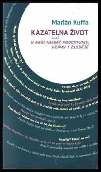 Kazatelna život, aneb, V nebi najdeš prostitutky, vrahy i zloděje