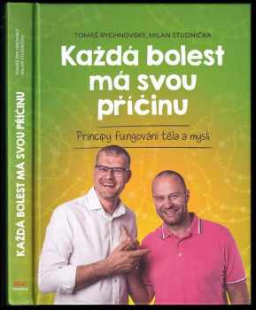 Milan Studnička: Každá bolest má svou příčinu