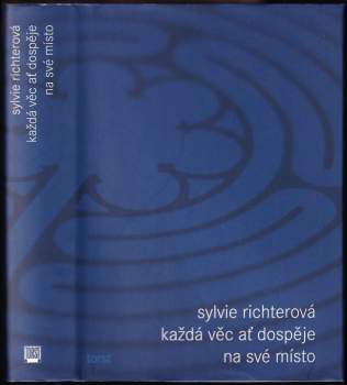 Každá věc ať dospěje na své místo