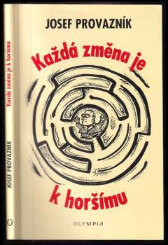 Josef Provazník: Každá změna je k horšímu