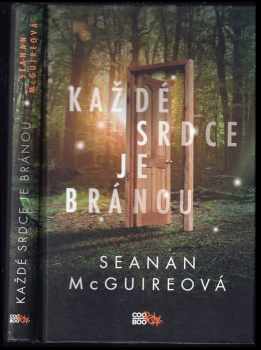 Seanan McGuire: Každé srdce je bránou