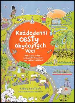 Libby Deutsch: Každodenní cesty obyčejných věcí