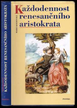 Každodennost renesančního aristokrata