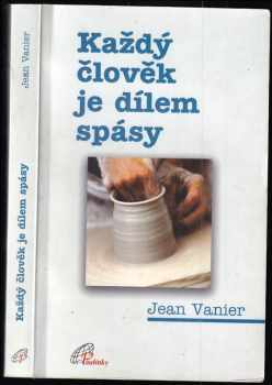Jean Vanier: Každý člověk je dílem spásy