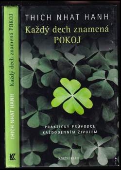 Nhất Hạnh: Každý dech znamená pokoj
