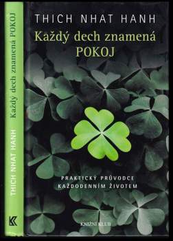 Nhất Hạnh: Každý dech znamená pokoj
