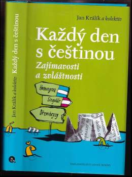 Každý den s češtinou : zajímavosti a zvláštnosti : 121 kapitol o češtině