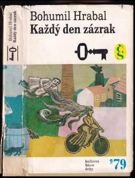 Bohumil Hrabal: Každý den zázrak