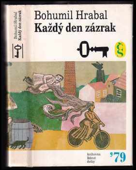 Každý den zázrak - Bohumil Hrabal (1979, Československý spisovatel) - ID: 53170